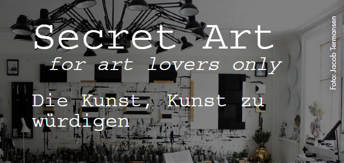 Secret Art [for art lovers only] - Die Kunst, Kunst zu wÃ¼rdigen